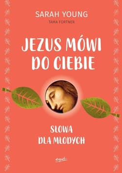 Jezus mówi do ciebie Słowa dla młodych - Sarah Young