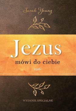 Jezus mówi do ciebie wydanie jubileuszowe - Sarah Young