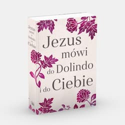 Jezus mówi do Dolindo i do ciebie - Opracowanie Zbiorowe