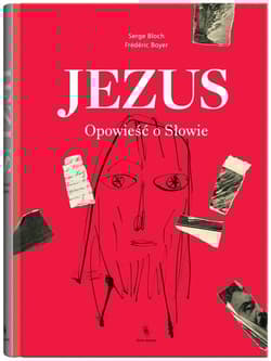 Jezus Opowieść o Słowie - Boyer Frederic
