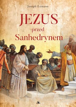 Jezus przed Sanhedrynem - Lemann Joseph