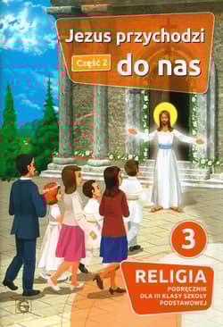 Jezus przychodzi do nas Część 2 Religia 3 Podręcznik Szkoła podstawowa - Piotr Goliszek