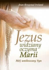 Jezus widziany oczyma Marii - Joan Krogstad Ireland