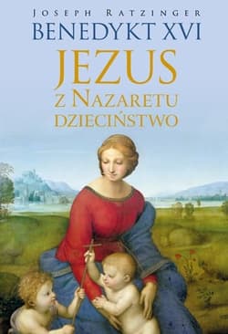 Jezus z Nazaretu. Dzieciństwo