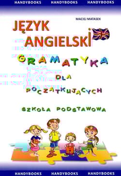 Język angielski. Gramatyka dla początkujących - Maciej Matasek