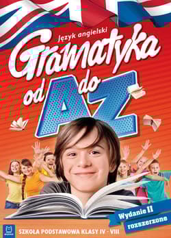 Język angielski. Gramatyka od A do Z. Klasy 4–6 wyd. 2 - Praca zbiorowa