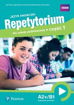 Język angielski Repetytorium Część 1 A2+/B1 Podręcznik wieloletni Szkoła podstawowa - Tkacz Arek, Bandis Angela, Lewicka Anita, Cowen Richard, Ranus Renata
