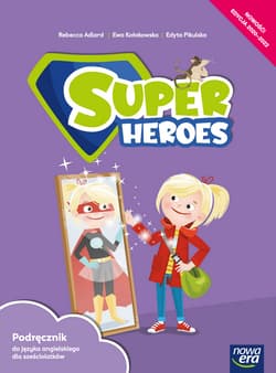 Język angielski Super Heroes Podręcznik dla sześciolatków 70102 - Ewa Kołakowska, Edyta Pikulska