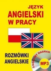 Język angielski w pracy. Rozmówki angielskie + CD - Praca zbiorowa