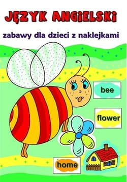 Język angielski Zabawy dla dzieci z naklejkami - Opracowanie Zbiorowe