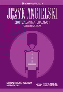 Język angielski Zbiór zadań maturalnych Matura od 2023 poziom rozszerzony