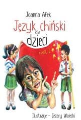 Język chiński dla dzieci cz.2 - Afek Joanna