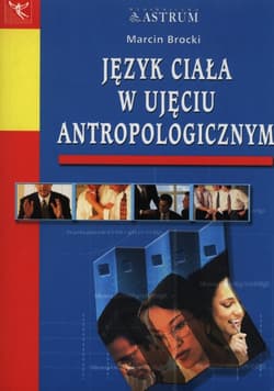 Język ciała w ujęciu antropologicznym - Marcin Brocki