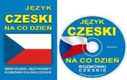 Język czeski na co dzień. Rozmówki + minikurs + CD - Praca zbiorowa