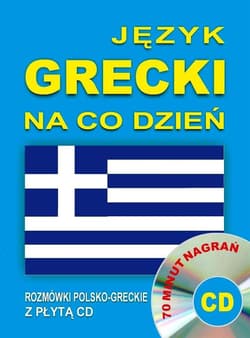 Język grecki na co dzień. Rozmówki +mini kurs + CD - Praca zbiorowa