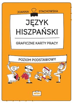 Język hiszpański Graficzne karty pracy poziom podstawowy - Joanna Stachowska