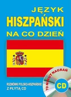 JĘZYK HISZPAŃSKI NA CO DZIEŃ - Praca zbiorowa