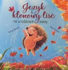 Jeżyk i klonowy liść na urodzinach mamy - Katia Zotova