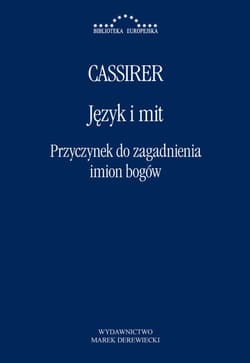 Język i mit Przyczynek do zagadnienia imion bogów - Ernst Cassirer