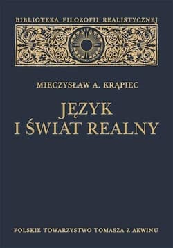 Język i świat realny - Mieczysław A. Krąpiec