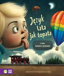 Jezyk lata jak łopata i inne łamańce językowe - Krzysztof Kiełbasiński