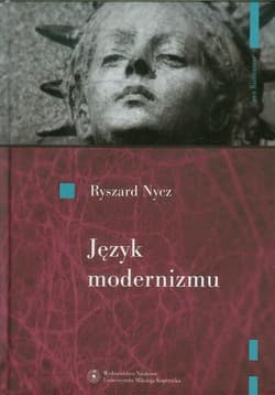 Język modernizmu - Nycz Ryszard