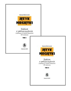 Język niegiętki Tom 1 i 2 Szkice o polszczyźnie (refleksje po dwóch dekadach XXI stulecia)