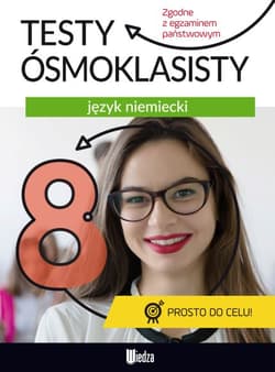 Język niemiecki testy ósmoklasisty - Opracowanie Zbiorowe