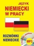 Język niemiecki w pracy. Rozmówki niemieckie + CD - Praca zbiorowa