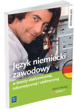 Język niemiecki zawodowy w branży elektronicznej, informatycznej i elektrycznej Zeszyt ćwiczeń Szkoła ponadgimnazjalna - Długokęcka Joanna