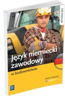 Język niemiecki zawodowy w budownictwie Zeszyt ćwiczeń Szkoła ponadgimnazjalna - Ratajczak Maria
