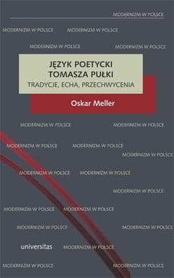 Język poetycki Tomasza Pułki: tradycje, echa... - Meller Oskar