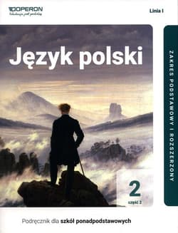 Język polski 2 Podręcznik Część 2 Linia 1 Zakres podstawowy i rozszerzony. Liceum technikum - Steblecka-Jankowska Magdalena, Janicka-Szyszko Renata, Jagiełło Urszula