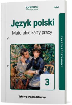 Język polski 3 Maturalne karty pracy Linia I Zakres podstawowy Szkoła ponadpodstawowa - Steblecka-Jankowska Magdalena