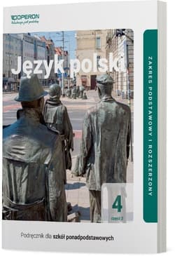 Język polski 4 Część 2 Podręcznik  Zakres podstawowy i rozszerzony Szkoła ponadpodstawowa