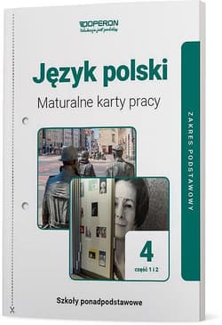 Język polski 4 Maturalne karty pracy Część 1 i 2 Zakres podstawowy Szkoła ponadpodstawowa - Jagiełło Urszula, Janicka-Szyszko Renata