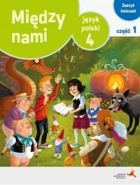 Język polski 4 Między nami Zeszyt ćwiczeń Część 1 Wersja A Szkoła podstawowa - Agnieszka Łuczak, Murdzek Anna