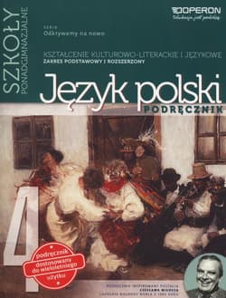 Język polski 4 Podręcznik Zakres podstawowy i rozszerzony Szkoły ponadgimnazjalne