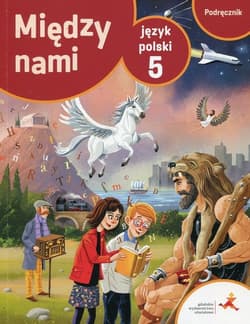 Język polski 5 Między nami podręcznik - Agnieszka Łuczak, Murdzek Anna