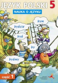 Język polski 5 Nauka o języku Część 1 Szkoła podstawowa - Różek Danuta, Gorzałczyńska-Mróz Agnieszka, Chwastniewska Danuta