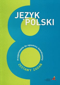 Język polski 8 Przygotowanie do egzaminu ósmoklasisty Szkoła podstawowa - Katarzyna Nowak