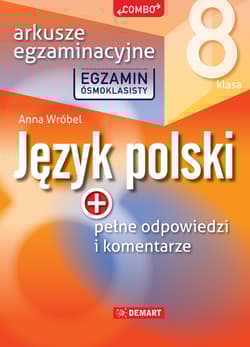 Język polski. Arkusze egzaminacyjne. Egzamin ósmoklasisty