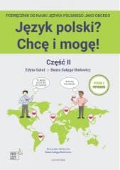Język polski? Chcę i mogę! Część II: A1+ w.2 - Edyta Gałat, Beata Sałęga-Bielowicz