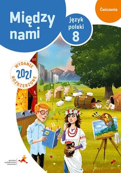 Język polski ćwiczenia dla klasy 8 między nami wersja b wydanie rozszerzone szkoła podstawowa wyd.2021 - Agnieszka Łuczak, Murdzek Anna