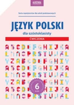 Język polski dla szóstoklasisty ćwiczenia - Stolarczyk Sylwia