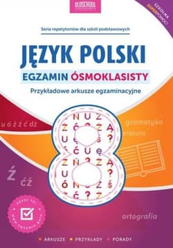 Język polski. Egzamin ósmoklasisty. Przykładowe arkusze egzaminacyjne - Stolarczyk Sylwia