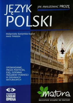 Język polski Jak analizować prozę - Burzyńska-Kupisz Małgorzata, Finkstein Anna