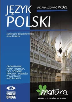 Język polski Jak analizować prozę - Burzyńska-Kupisz Małgorzata, Finkstein Anna