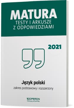 Język polski Matura 2021 Testy i arkusze z odpowiedziami Zakres podstawowy i rozszerzony - Banowski Tadeusz, Dunaj Ewa, Kalka Violetta, Tomaszek Katarzyna