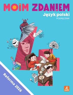 Język polski Moim zdaniem podręcznik dla klasy 4 szkoły podstawowej EDYCJA 2026